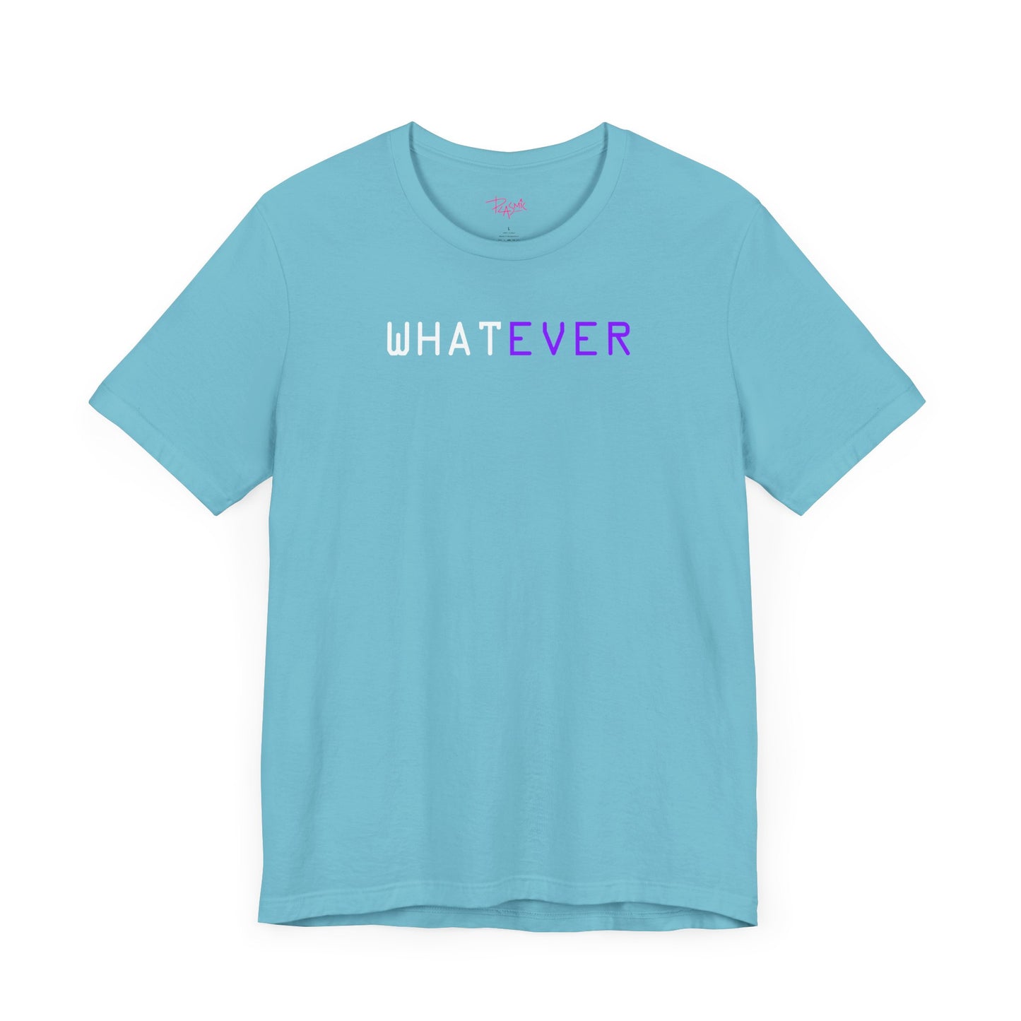 Whatever - Statement T-Shirt