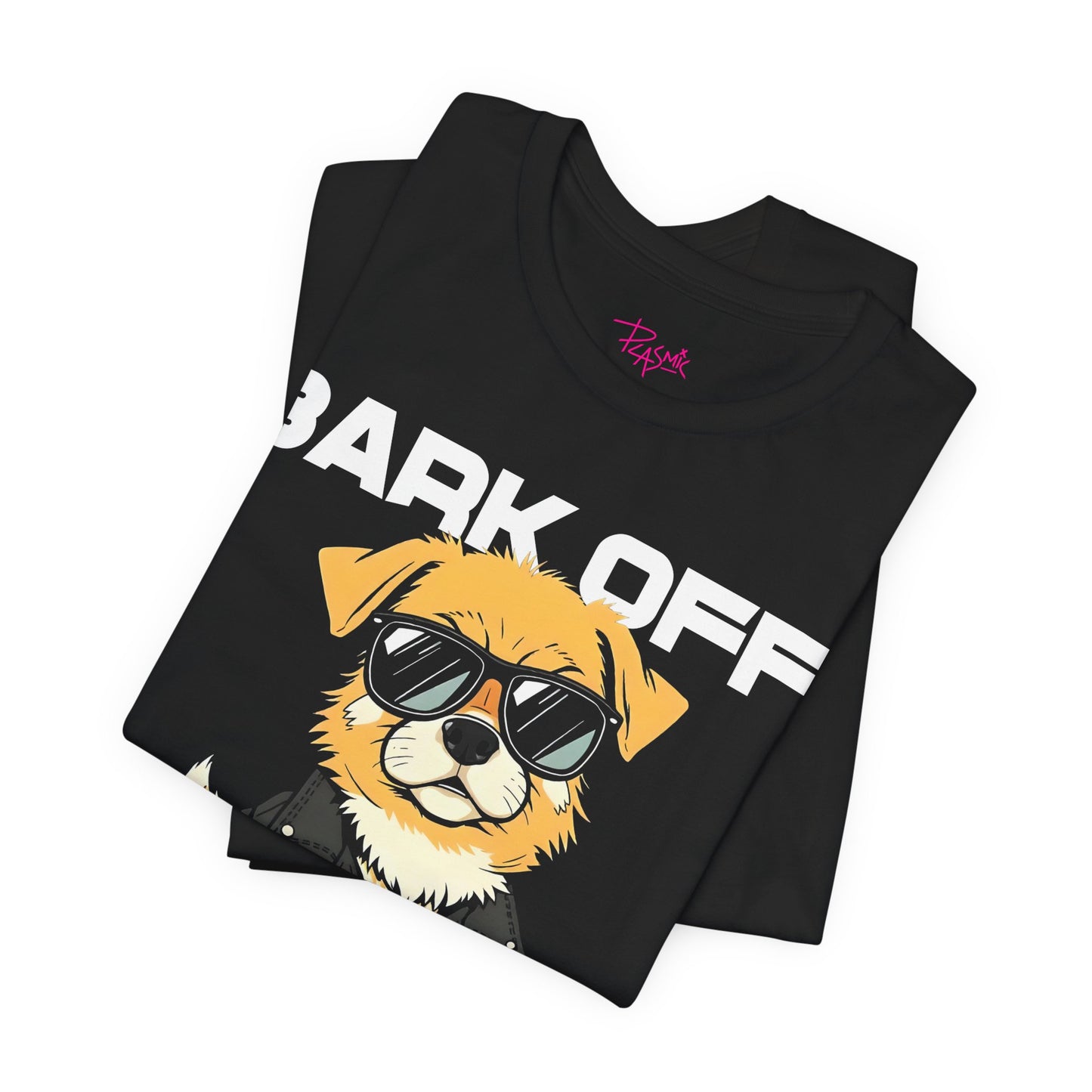 Bark off - Cute Dog Funny T-Shirt