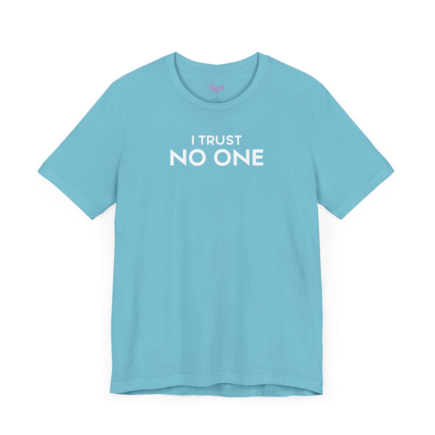 I Trust No One - Statement T-Shirt