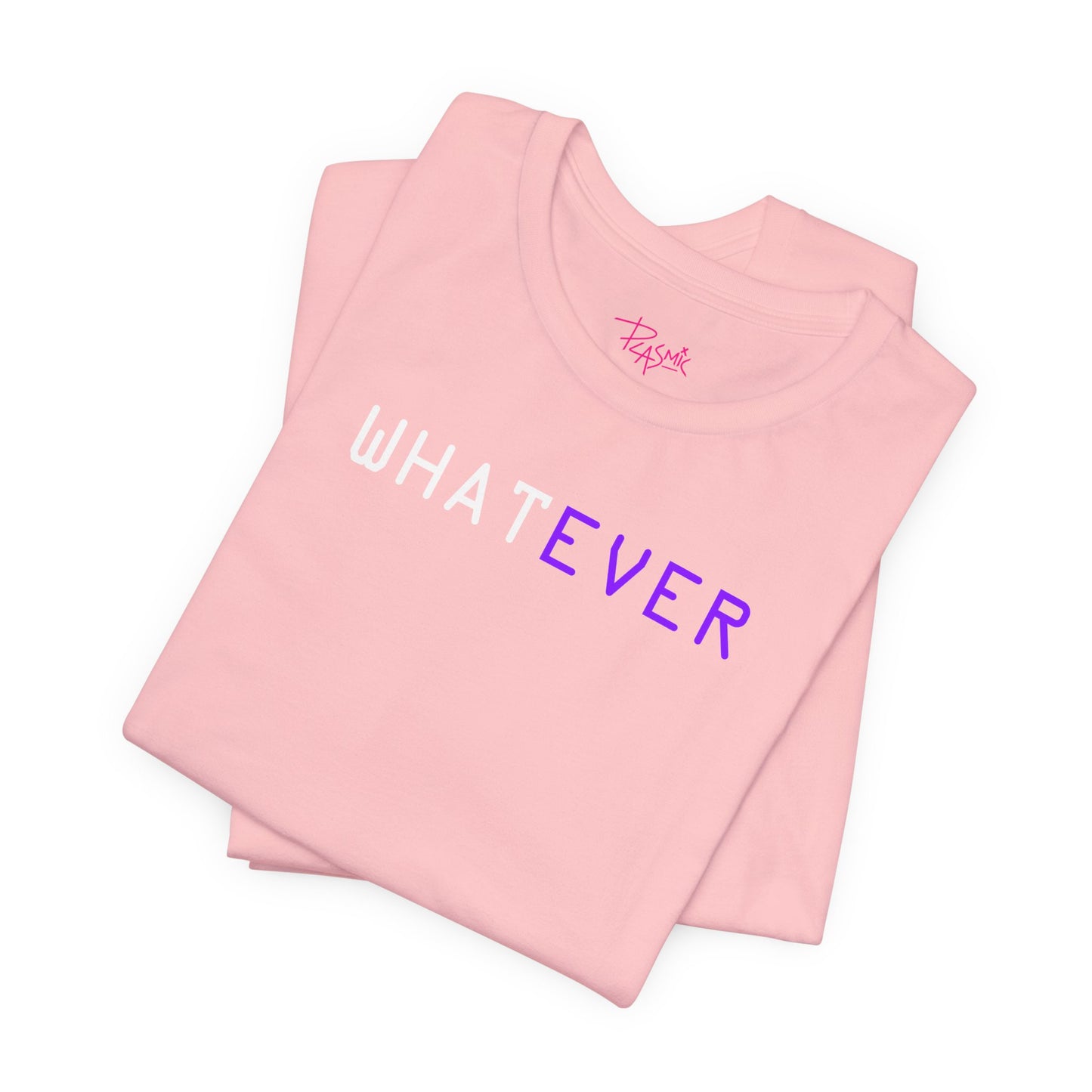 Whatever - Statement T-Shirt