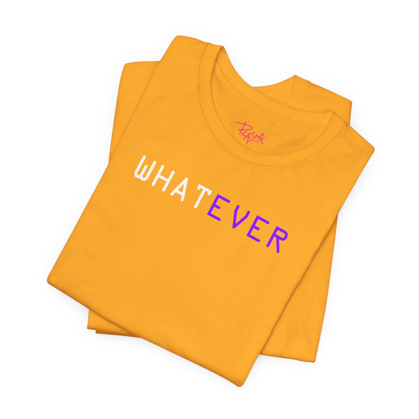 Whatever - Statement T-Shirt