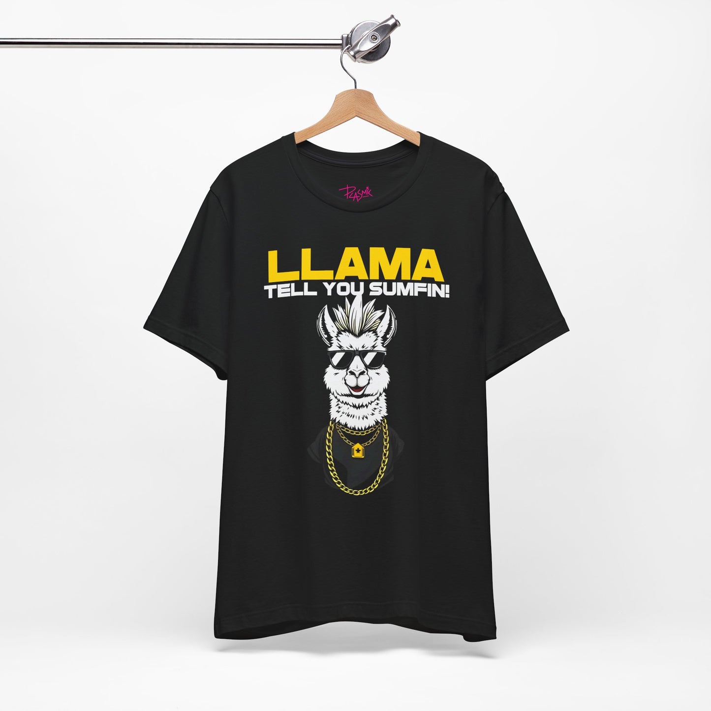 Llama tell you - Funnny T-Shirt