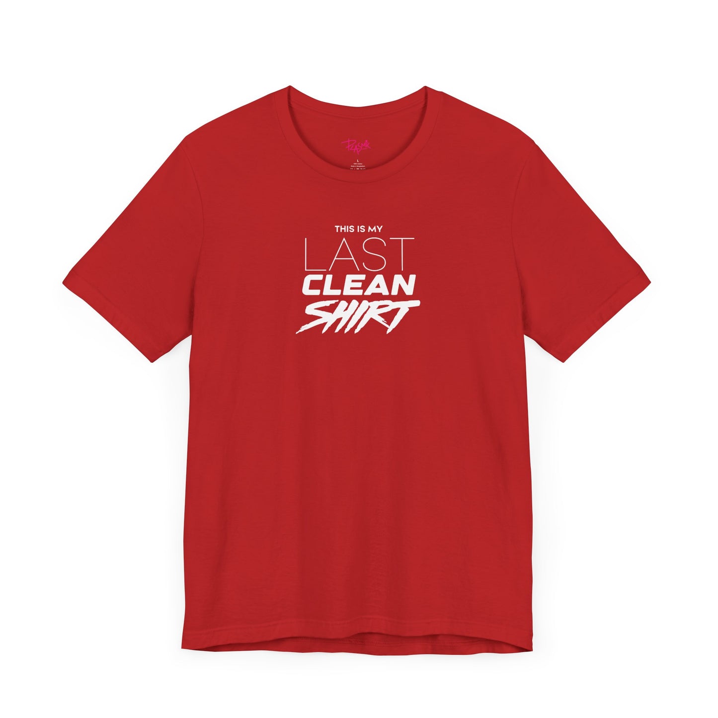 Last Clean Shirt - Statement T-Shirt