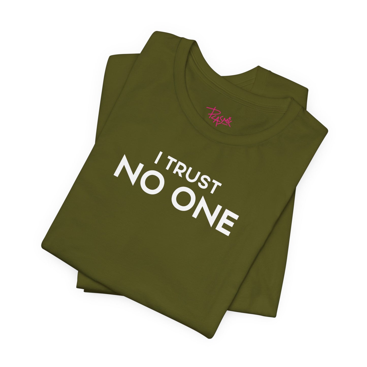 I Trust No One - Statement T-Shirt